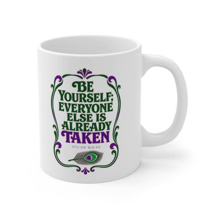 Be yourself; everyone else is already taken