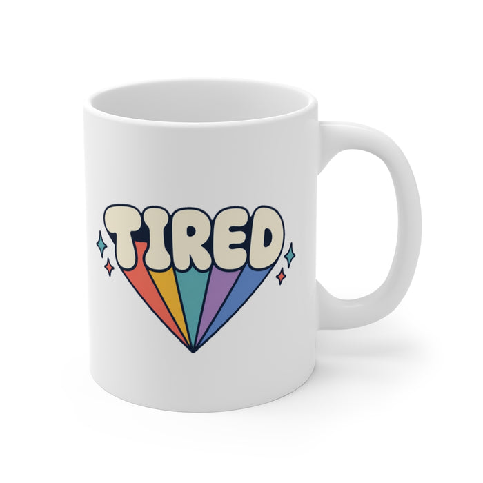 TIRED