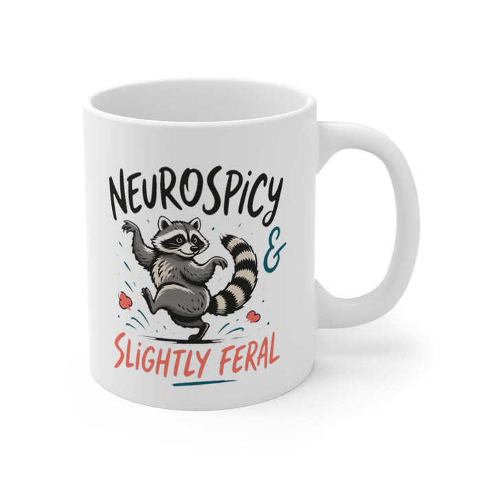 NEUROSPICY & SLIGHTLY FERAL