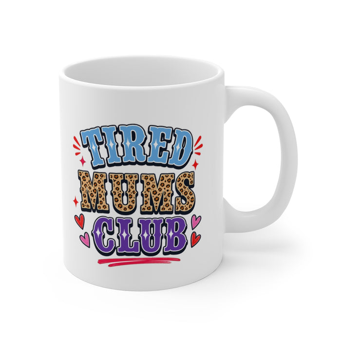 TIRED MUMS CLUB