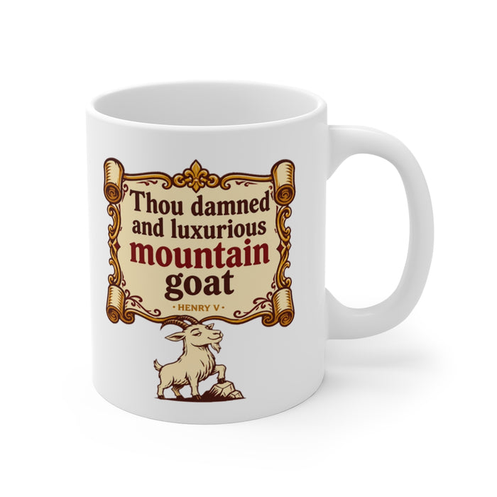 Thou damned and luxurious mountain goat