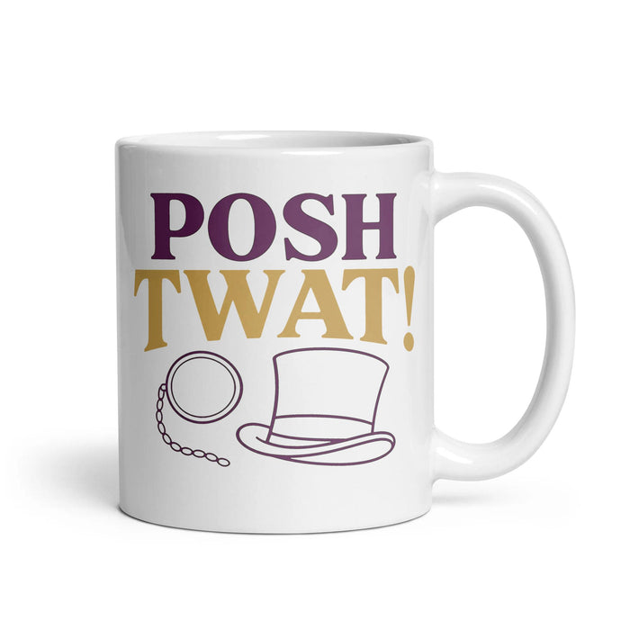 POSH TWAT!