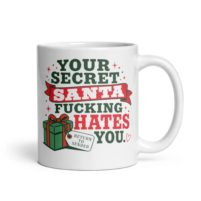 YOUR SECRET SANTA FUCKING HATES YOU.