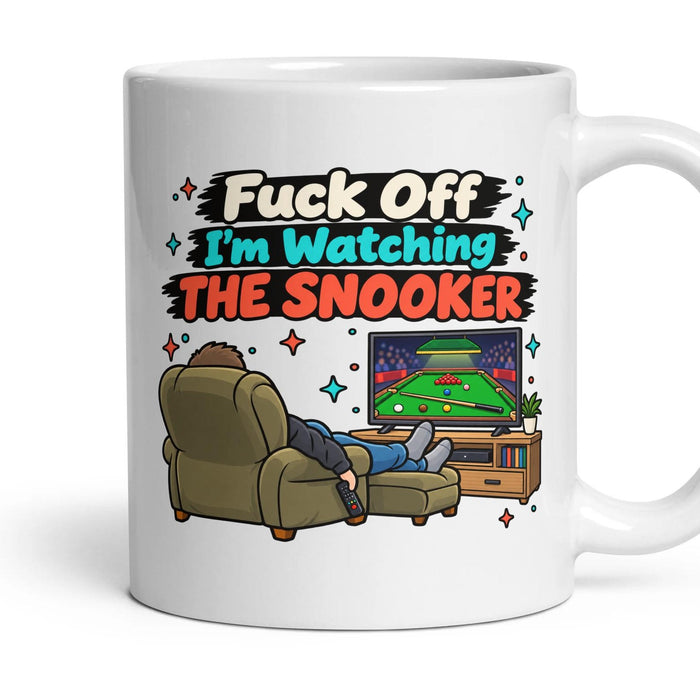 Fuck Off I'm Watching THE SNOOKER mug, 11oz white ceramic, handle right
