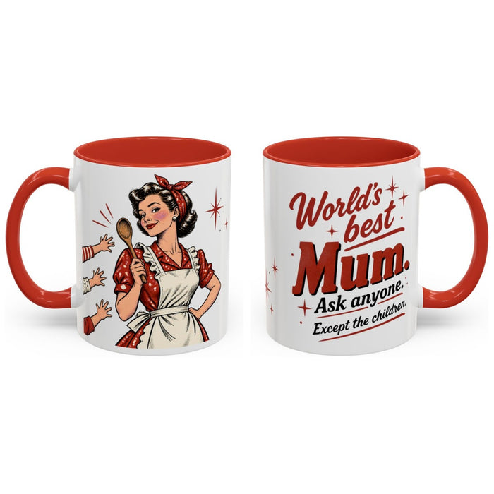 World's best Mum. Ask anyone. Except the children. mug, 11oz white ceramic, red handle and interior, handle right