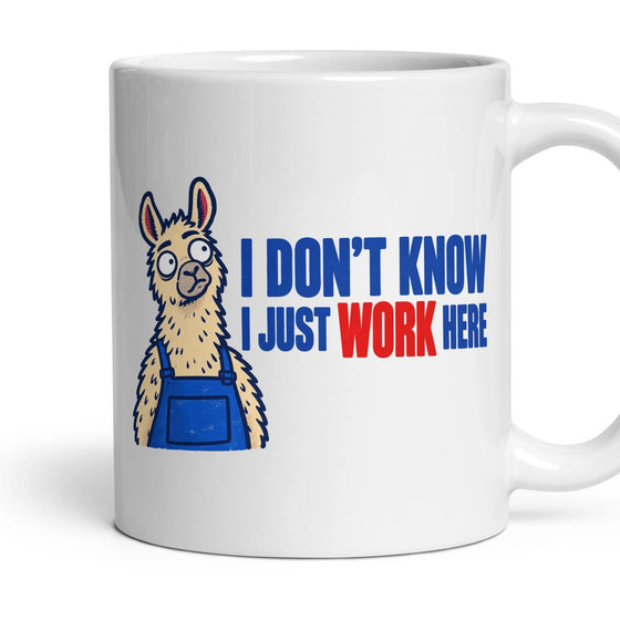 I DON'T KNOW I JUST WORK HERE
