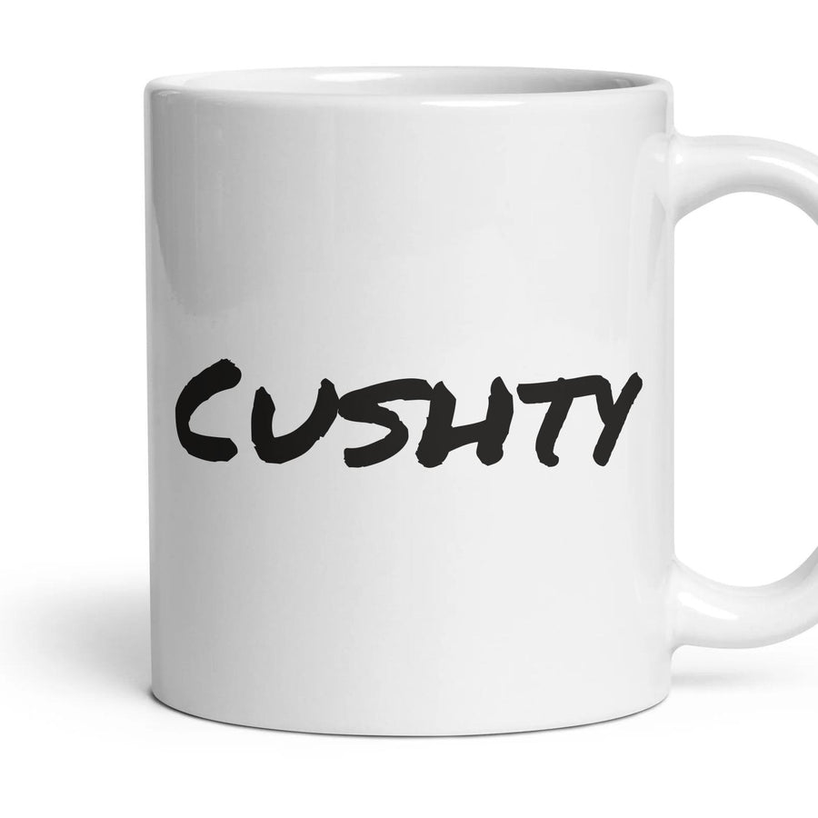 Cushty — Funny Mug mug, 11oz white ceramic, handle right