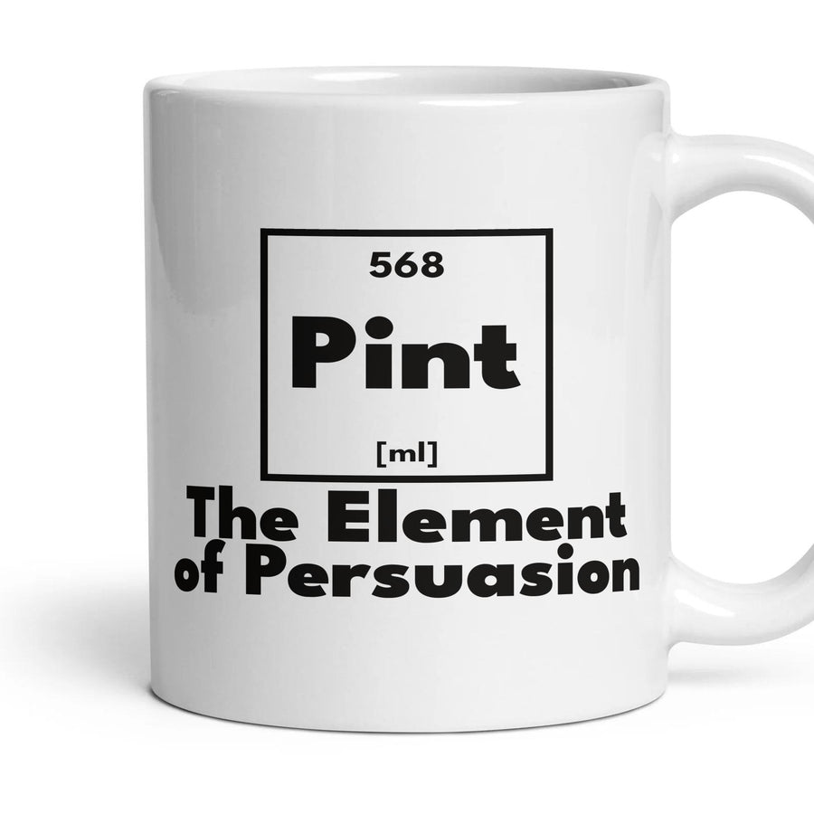 Pint The Element of Persuasion mug, 11oz white ceramic, handle right