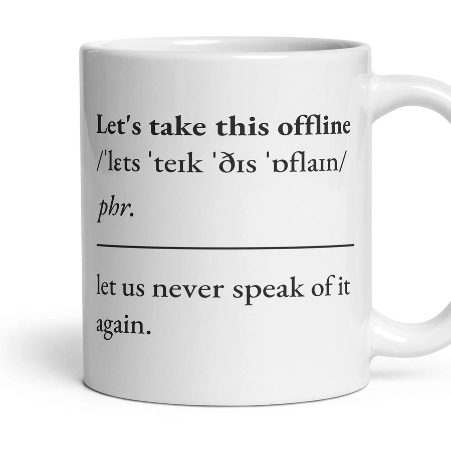 Let's take this offline mug, 11oz white ceramic, handle right