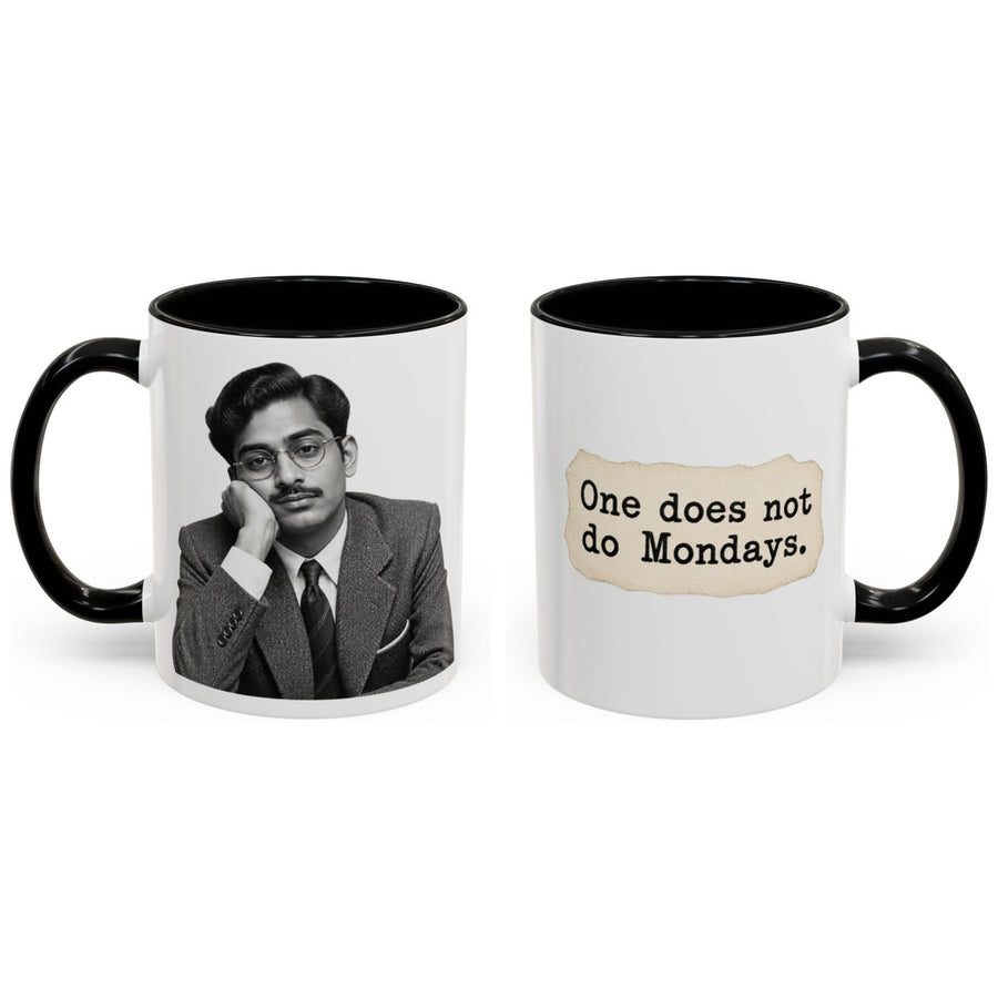 One does not do Mondays. mug, 11oz white ceramic, black handle and interior, handle right