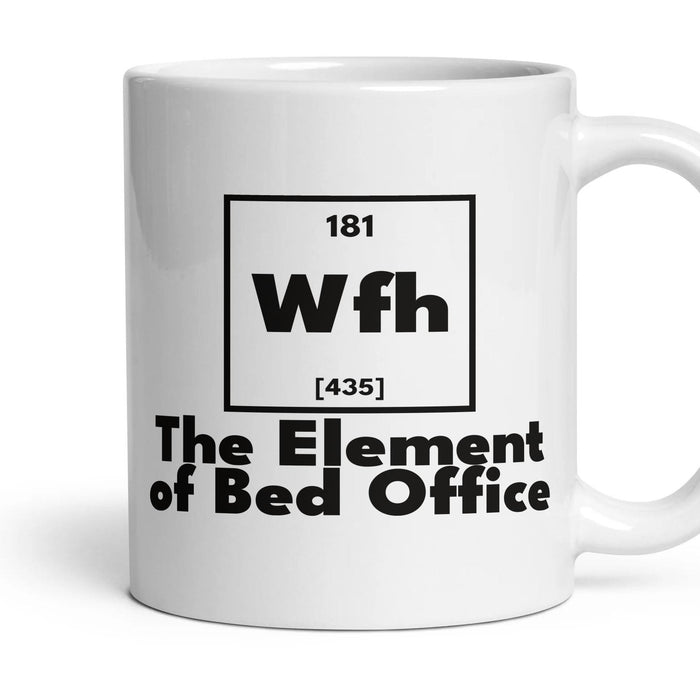 Wfh The Element of Bed Office mug, 11oz white ceramic, handle right