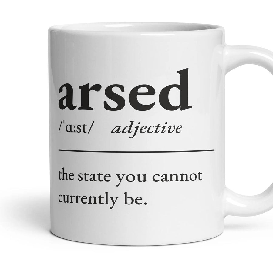 Arsed, adjective — Definition Mug mug, 11oz white ceramic, handle right