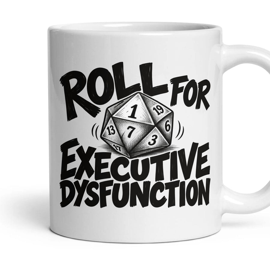ROLL FOR EXECUTIVE DYSFUNCTION mug, 11oz white ceramic, handle right