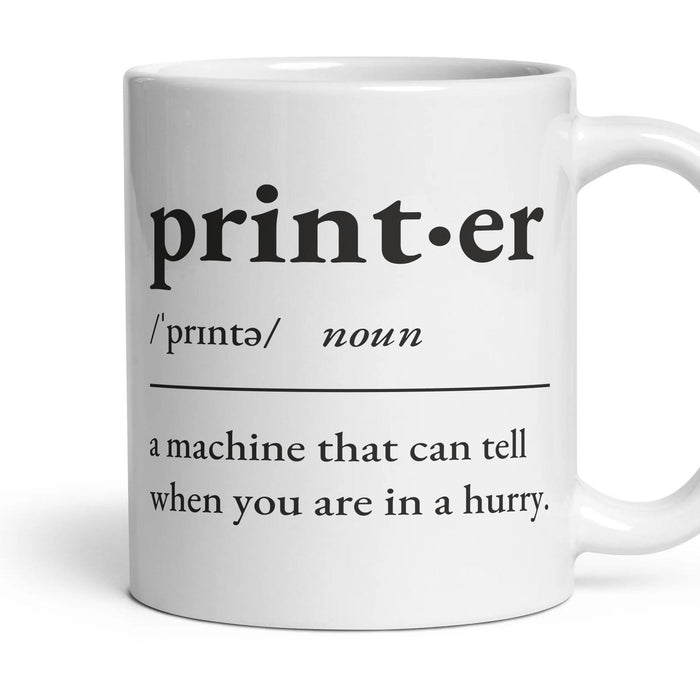 Printer, noun — Definition Mug mug, 11oz white ceramic, handle right