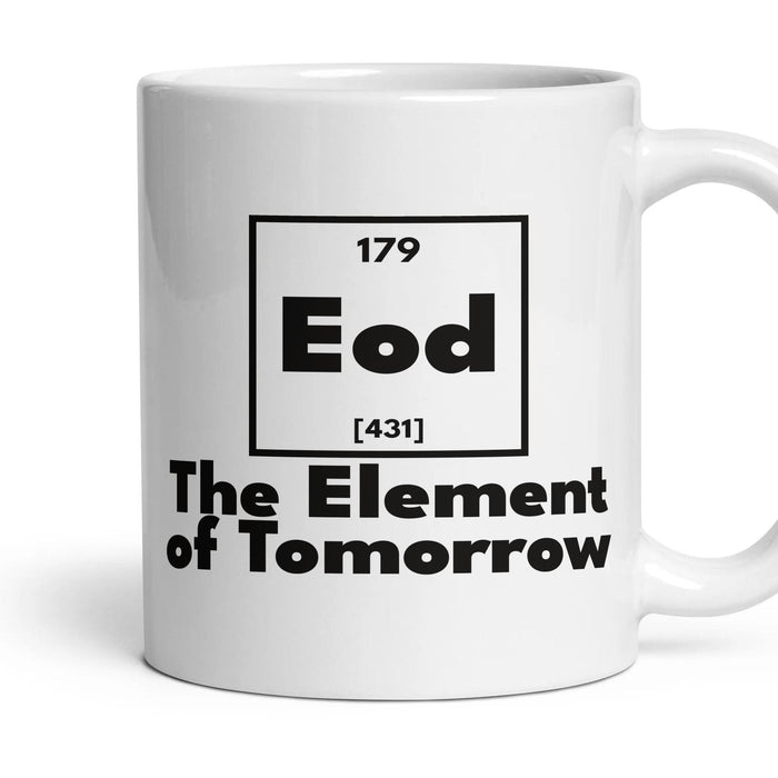 Eod The Element of Tomorrow mug, 11oz white ceramic, handle right