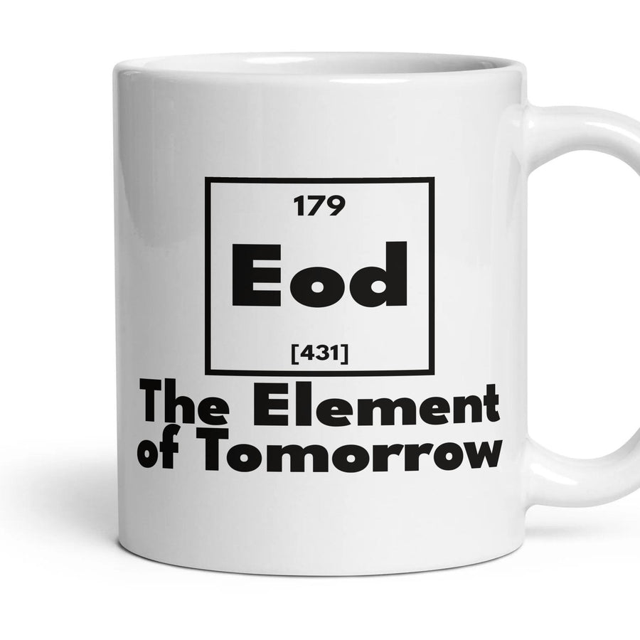Eod The Element of Tomorrow mug, 11oz white ceramic, handle right