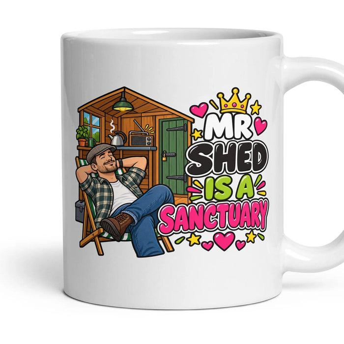 Mr Shed Is A Sanctuary mug, 11oz white ceramic, handle right