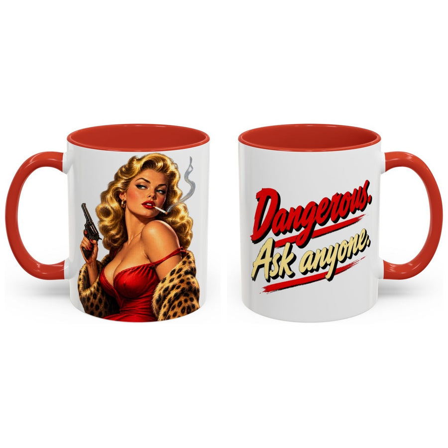 Dangerous. Ask anyone. mug, 11oz white ceramic, red handle and interior, handle right
