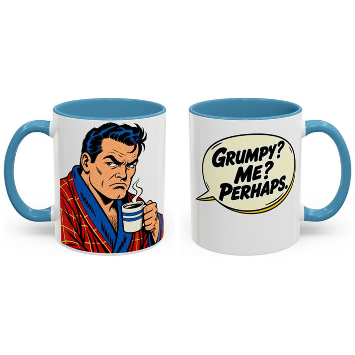 Grumpy? Me? Perhaps. mug, 11oz white ceramic, light blue handle and interior, handle right