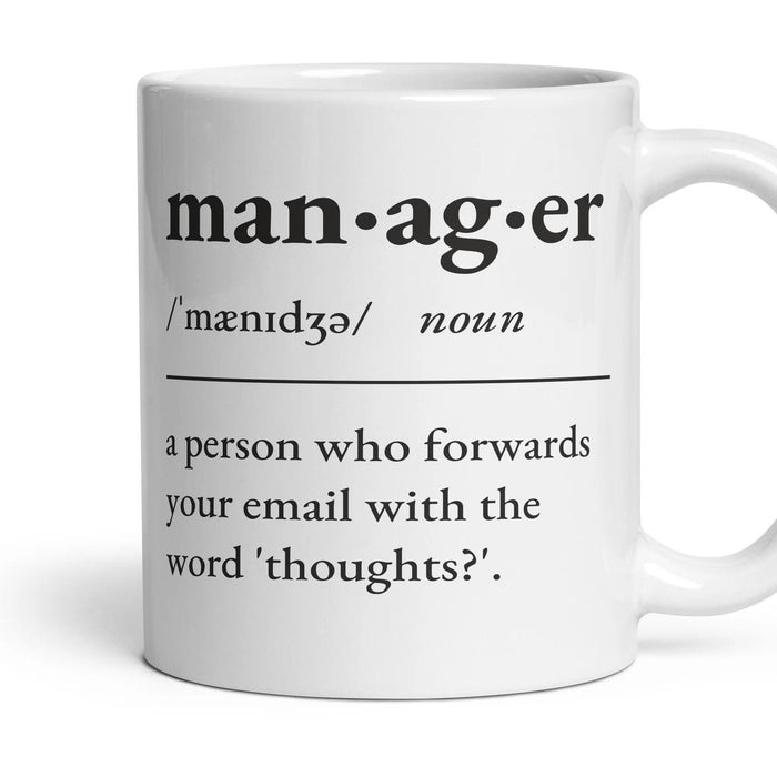Manager, noun — Definition Mug mug, 11oz white ceramic, handle right