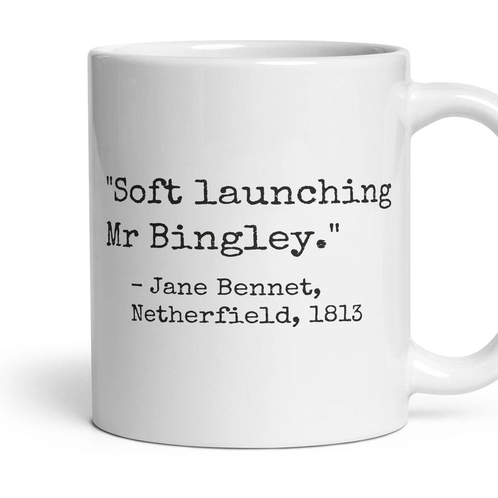 Soft launching Mr Bingley. mug, 11oz white ceramic, handle right