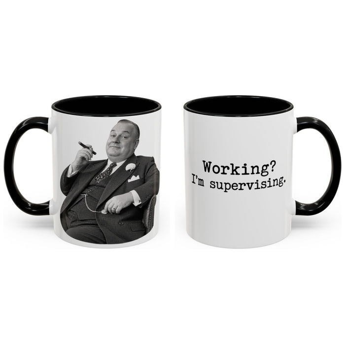Working? I'm supervising. mug, 11oz white ceramic, black handle and interior, handle right