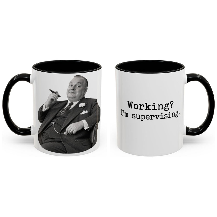 Working? I'm supervising. mug, 11oz white ceramic, black handle and interior, handle right