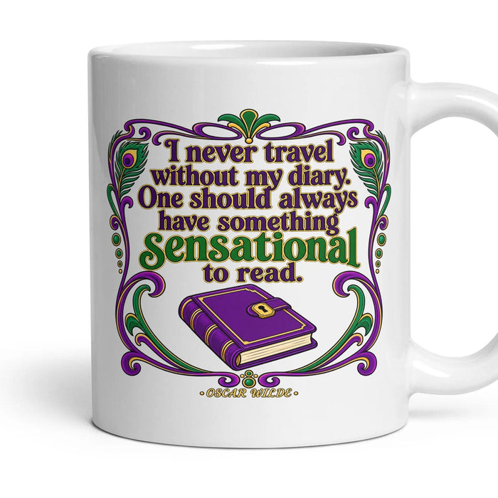 I never travel without my diary. One should always have something sensational to read. mug, 11oz white ceramic, handle right