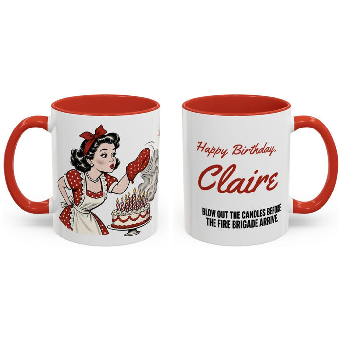 Happy Birthday, [Name]. Blow out the candles before the fire brigade arrive. mug, 11oz white ceramic, red handle and interior, handle right