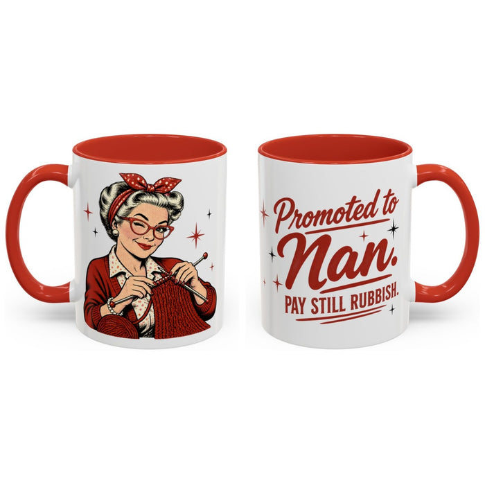 Promoted to Nan. Pay still rubbish. mug, 11oz white ceramic, red handle and interior, handle right