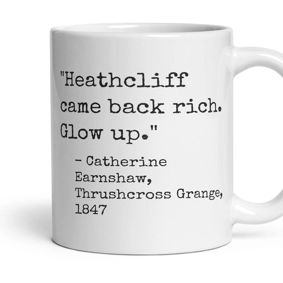 Heathcliff came back rich. Glow up. mug, 11oz white ceramic, handle right