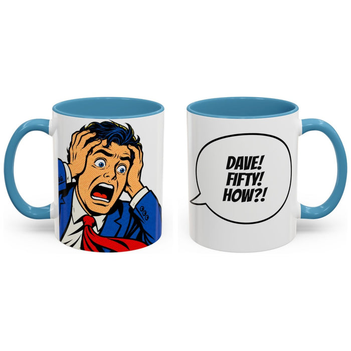 [Name]! FIFTY! HOW?! mug, 11oz white ceramic, light blue handle and interior, handle right