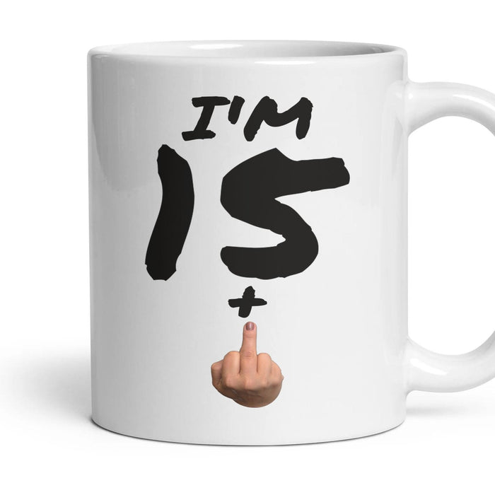15 + Finger — 16th Birthday Mug, Rude Gift mug, 11oz white ceramic, handle right