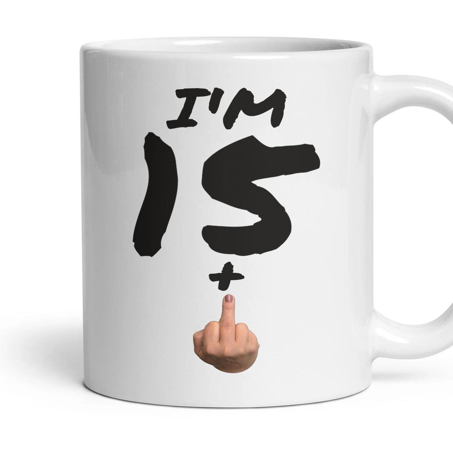 15 + Finger — 16th Birthday Mug, Rude Gift mug, 11oz white ceramic, handle right