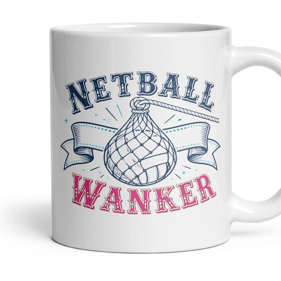 NETBALL WANKER mug, 11oz white ceramic, handle right
