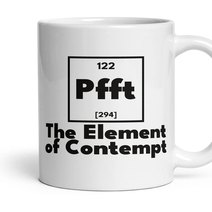 Pfft The Element of Contempt mug, 11oz white ceramic, handle right