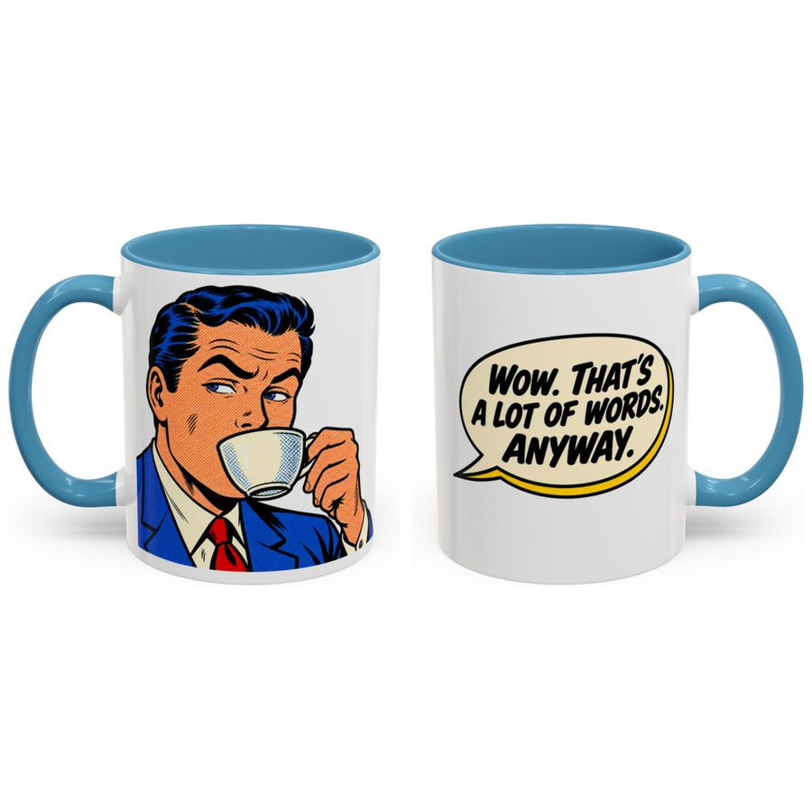 Wow. That's a lot of words. Anyway. mug, 11oz white ceramic, light blue handle and interior, handle right