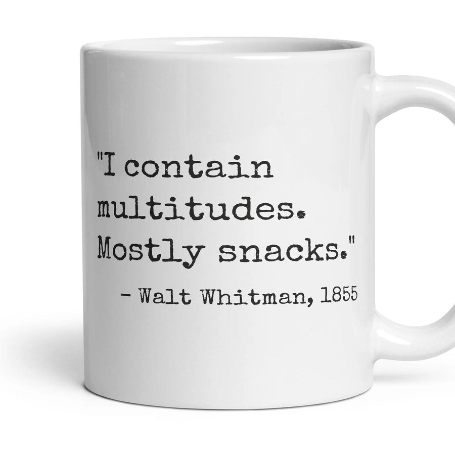 I contain multitudes. Mostly snacks. mug, 11oz white ceramic, handle right