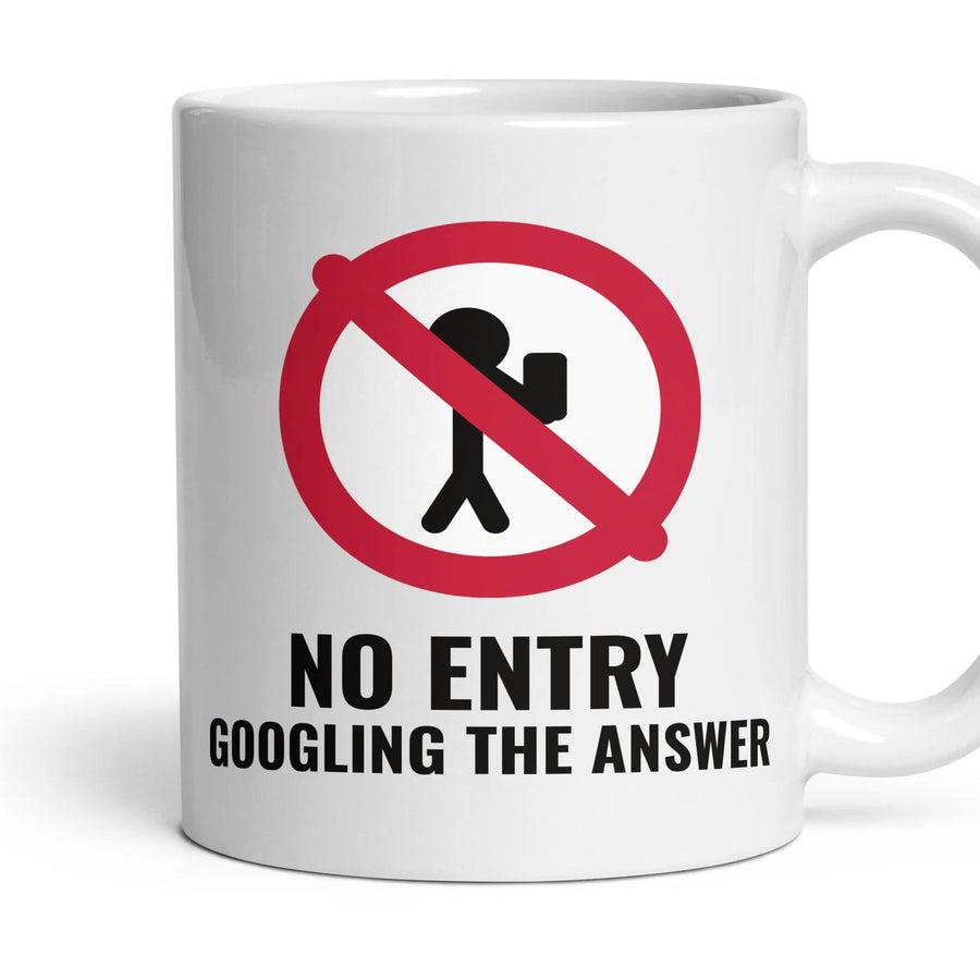 NO ENTRY: GOOGLING THE ANSWER mug, 11oz white ceramic, handle right