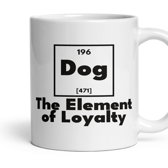 Dog The Element of Loyalty mug, 11oz white ceramic, handle right