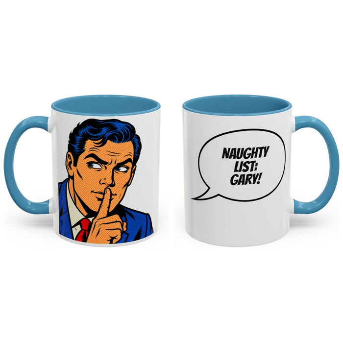 NAUGHTY LIST: [Name]! mug, 11oz white ceramic, light blue handle and interior, handle right