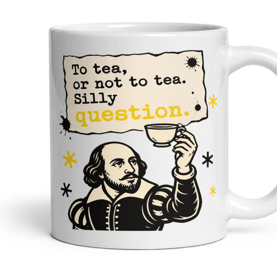 To tea, or not to tea. Silly question. mug, 11oz white ceramic, handle right