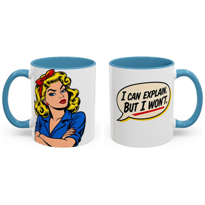 I can explain. But I won't. mug, 11oz white ceramic, light blue handle and interior, handle right