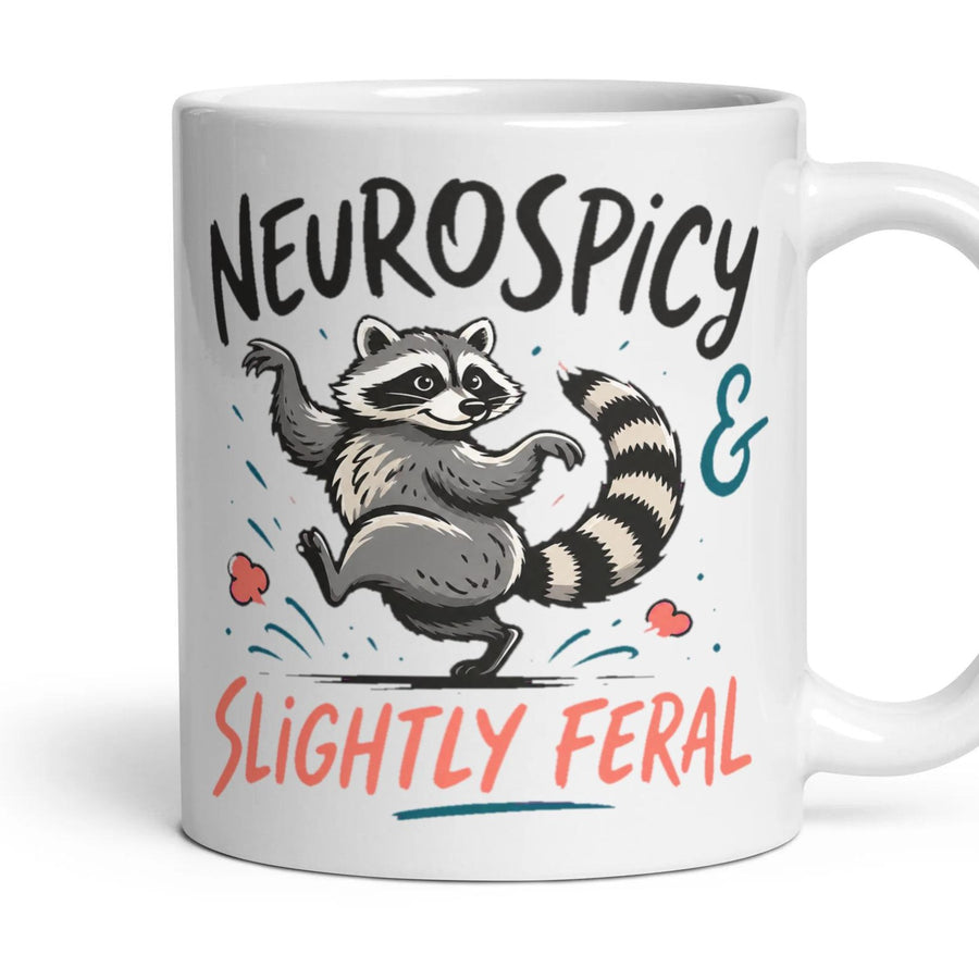 NEUROSPICY & SLIGHTLY FERAL mug, 11oz white ceramic, handle right