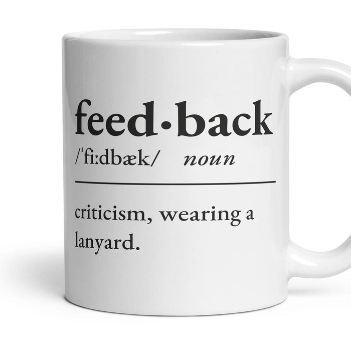 Feedback, noun — Definition Mug mug, 11oz white ceramic, handle right