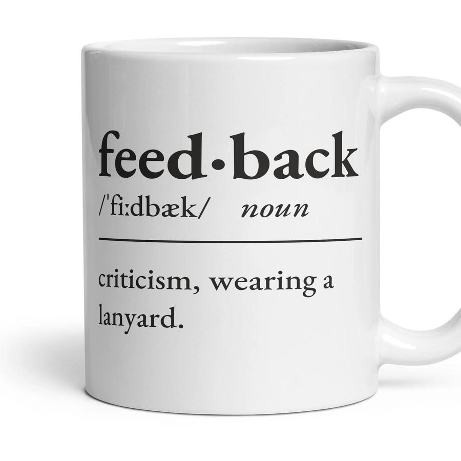 Feedback, noun — Definition Mug mug, 11oz white ceramic, handle right