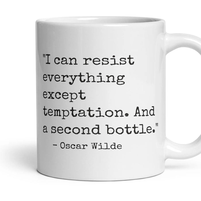I can resist everything except temptation. And a second bottle. mug, 11oz white ceramic, handle right