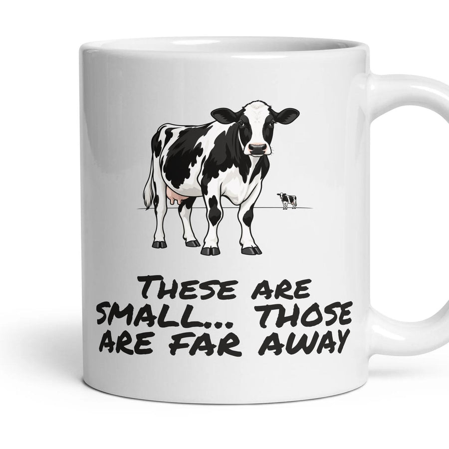 These are small... those are far away — Funny Mug mug, 11oz white ceramic, handle right