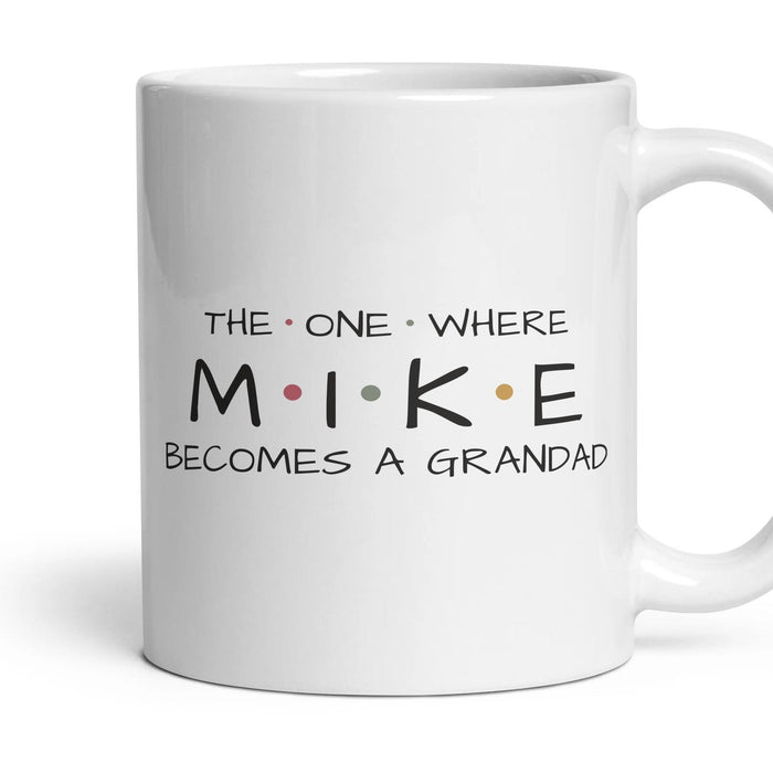 The One Where … Becomes A Grandad — Personalised Mug mug, 11oz white ceramic, handle right
