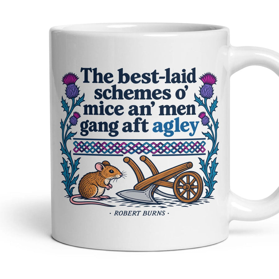 The best-laid schemes o' mice an' men gang aft agley mug, 11oz white ceramic, handle right